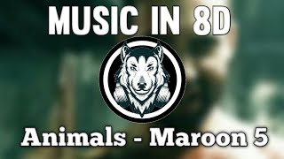 Animals - Maroon 5 - Music In 8D (LISTEN WITH PHONE) (8D Audio)