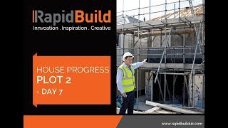 RapidBuild House Progress Plot 2 Day 7