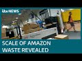 Amazon destroying millions of items of unsold stock in one of its UK warehouses each year | ITV News