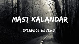 Mast kalandar (slowed+reverb)|best lofi remix