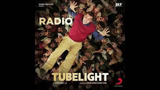 RADIO SONG - Tubelight | Salman Khan | Audio Mp3 Songs Download