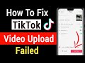 How To Fix TikTok Video Upload Failed (Problem Solve) || Tiktok Video Upload Problem Solve