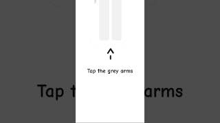 Tap the arms