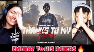 EMIWAY - THANKS TO MY HATERS (OFFICIAL MUSIC VIDEO) Reaction