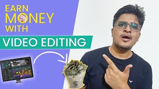 How To EARN MONEY With Video Editing | How to Make Money as a Freelance Video Editor | Hindi | 2021