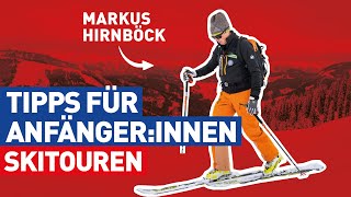 Tourenski-Tipps für Anfänger:innen: Gehtechnik – Skitouren mit Markus Hirnböck || Schau amoi