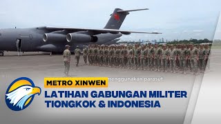 Metro Xinwen - Latihan Gabungan Militer Tiongkok dan Indonesia