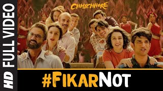Full Song: Fikar Not | Chhichhore | Nitesh Tiwari | Sushant, Shraddha | Pritam | Amitabh