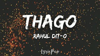 RAHUL DIT-O | THAGO | LYRICAL VIDEO | By LyricPop