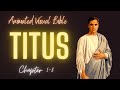 Titus Visual Bible | Bible Animation