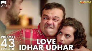 Love Idhar Udhar | Episode 43 Promo | Turkish Drama | Furkan Andıç | Urdu Dubbed | RS2Y