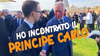 HO INCONTRATO IL PRINCIPE CARLO! - vlog