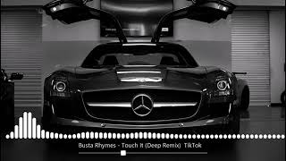 DJ BUSTA RHYMES🌀 - TOUCH IT (DEEP REMIX) TIKTOK 🔈🎶🎧
