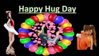 Happy Hug day wishes, quotes, Sms message, Whatsapp video, video to share on facebook