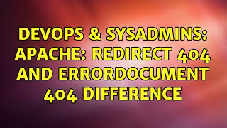 DevOps & SysAdmins: Apache: Redirect 404 and ErrorDocument 404 difference (4 Solutions!!)