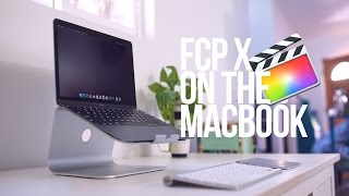 FCPX on the 2015 MacBook Retina 12\