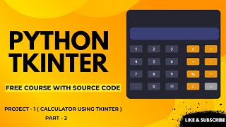 Calculator Using Tkinter | Part - 2 | Python GUI | Tkinter | Customtkinter