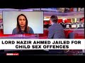 Lord Ahmed: Ex-Labour peer jailed for child sex offences
