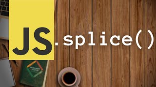 JavaScript splice() Array function | JS Buffer