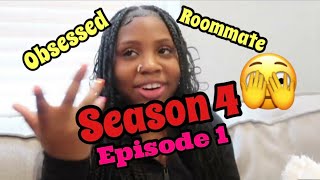 Obsessed Roommate (S4 Ep.1)