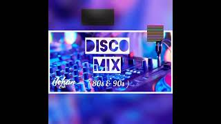 Disco Mix ( 80s \u0026 90s ) [ Johan Erik ]