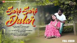 Sari Sari Dular || New Ho Sad Munda Song || Singer Kj Leyangi \u0026 Chandni Pareya || Full Video