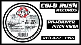 1996 - Pilldriver - Pitch hiker - Cold Rush Records - RED 022