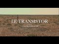 Le Transistor - A short movie by Younes Belbahri Achir