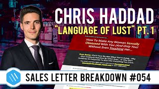 Chris Haddad | "Language of LUST" Sales Letter Breakdown - PART 1 (Proven Ads 54/100)