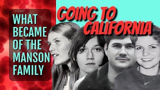 What Became of the Manson Family: GOING TO CALIFORNIA