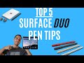 Surface Duo: Top 5 Surface Pen tips for Productivity (2021)