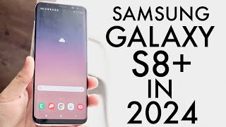 Samsung Galaxy S8+ In 2024! (Still Worth It?) (Review)