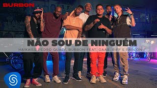 Burbon \u0026 Gaab - Não Sou de Ninguém (Clipe Oficial)