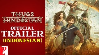 Indonesian: Thugs Of Hindostan Trailer | Amitabh Bachchan | Aamir Khan | Katrina Kaif | Fatima