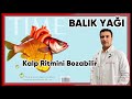 BALIK YAĞI TAKVİYESİ KALP RİTMİNİ BOZAR 🤍 SAĞLIKLI YAŞA