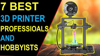 ✅Top 7 Best 3D Printer Professionals & Hobbyists in 2022-2023 { Review }