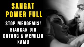 Buat dia memilih Kamu Tanpa Harus Mengejar!