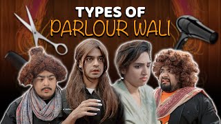 Types Of Parlour Wali | Unique MicroFilms | Comedy Skit | UMF