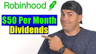 How to Make $50 Per Month in Dividends Using Robinhood