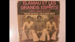 Elamau et les Grands Esprits - kelé meké meké (Sonafric SAF1608)