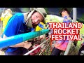 CRAZY Rocket Festival of Thailand!