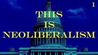 This Is Neoliberalism ▶︎ Introducing the Invisible Ideology (Part 1)