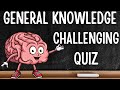 Are you good at quizzes? Then challenge yourself against these 30 general knowledge quiz questions.