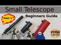 The Small Telescope Beginners Guide - Part 1: All about the telescope