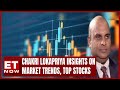 Chakri Lokapriya: Expert Insights On Market Trends & Top Stocks | Stock Market | ET Now