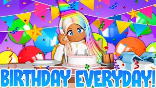 🥳 *EVERYDAY* Was MY BIRTHDAY On Roblox 🎈 | Growing Up