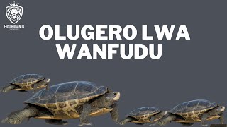 OLUGERO LWA WANFUDU - YIGA OLUGANDA NE KABANDA MUSOKE