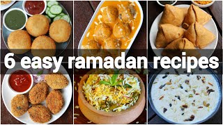 6 quick \u0026 easy ramadan recipes for iftar | iftar recipe collection | ramzan recipe ideas