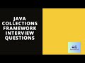 Java collections framework interview questions | Most Asked Collections Interview Question