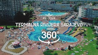 Termalna Rivijera Sarajevo - 360° video